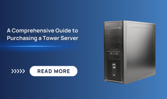 A Comprehensive Guide to Purchasing a Tower Server