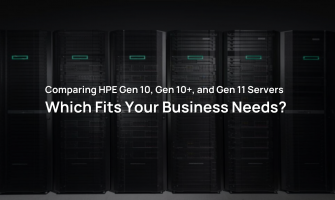 Comparing HPE Gen 10, Gen 10+, and Gen 11 Servers: Which Fits Your Business Needs?