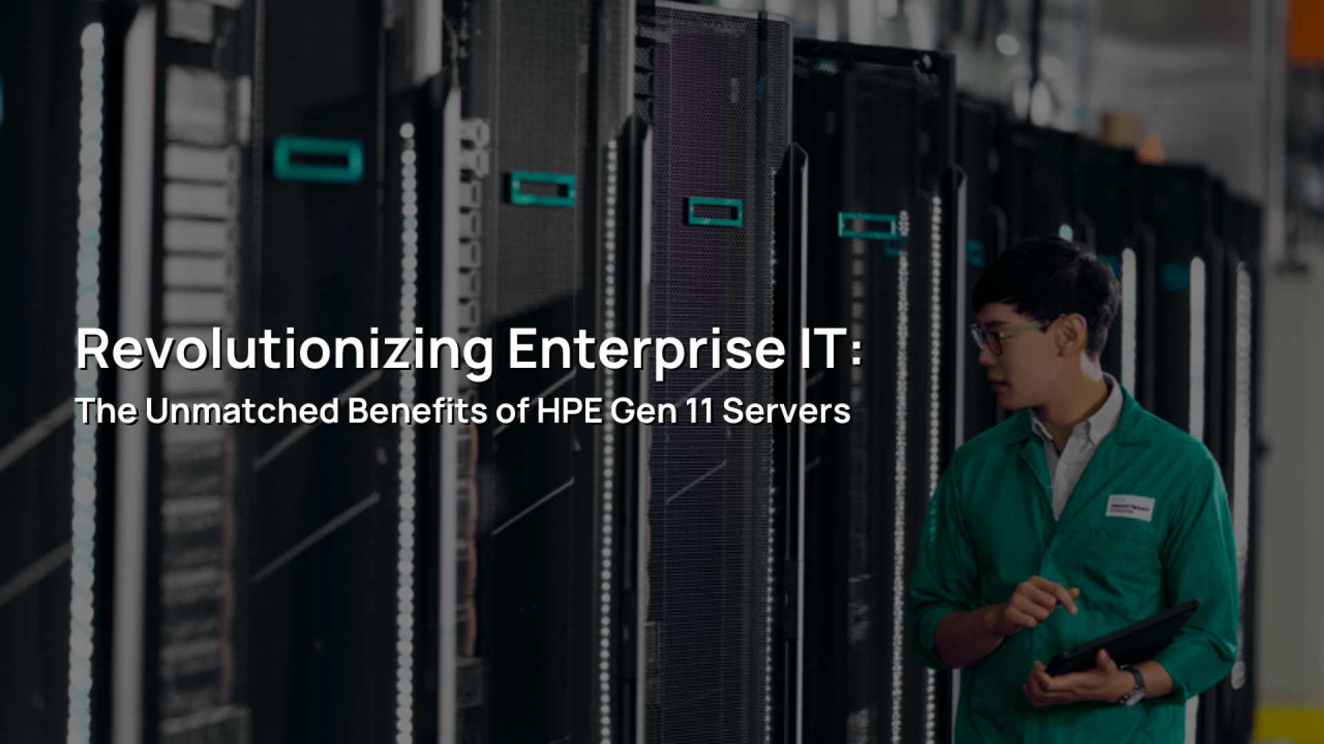 Revolutionizing Enterprise IT: The Unmatched Benefits of HPE Gen 11 Servers