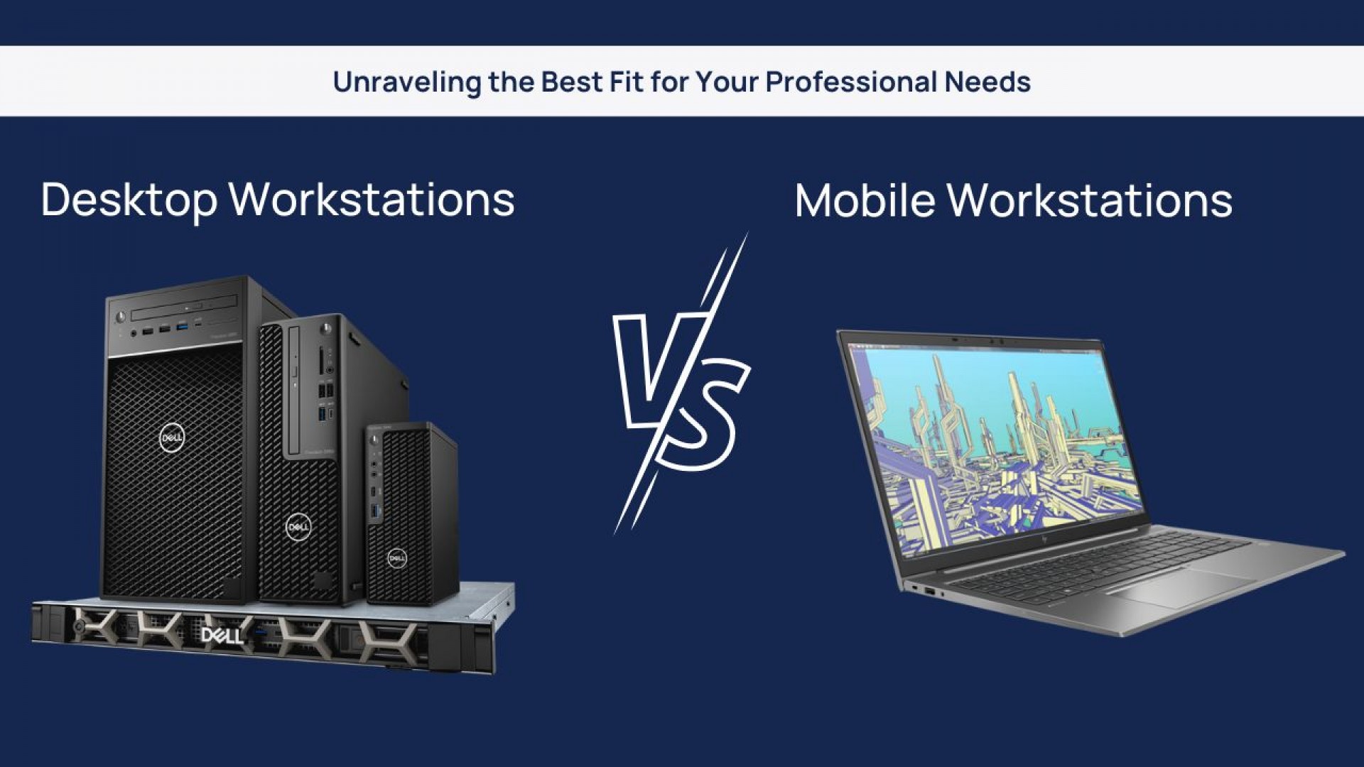 Desktop Workstations vs. Mobile Workstations: Unraveling the Best Fit for Your Professional Needs